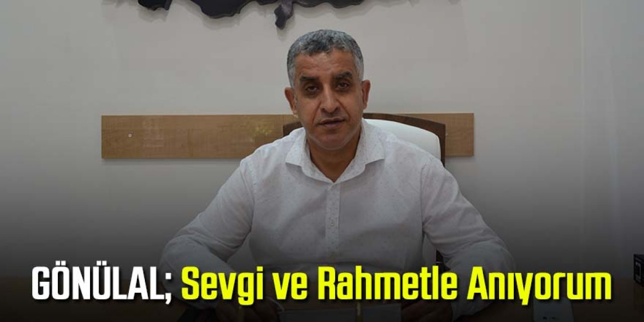 Gönülal’dan Mevlana anma haftası mesajı