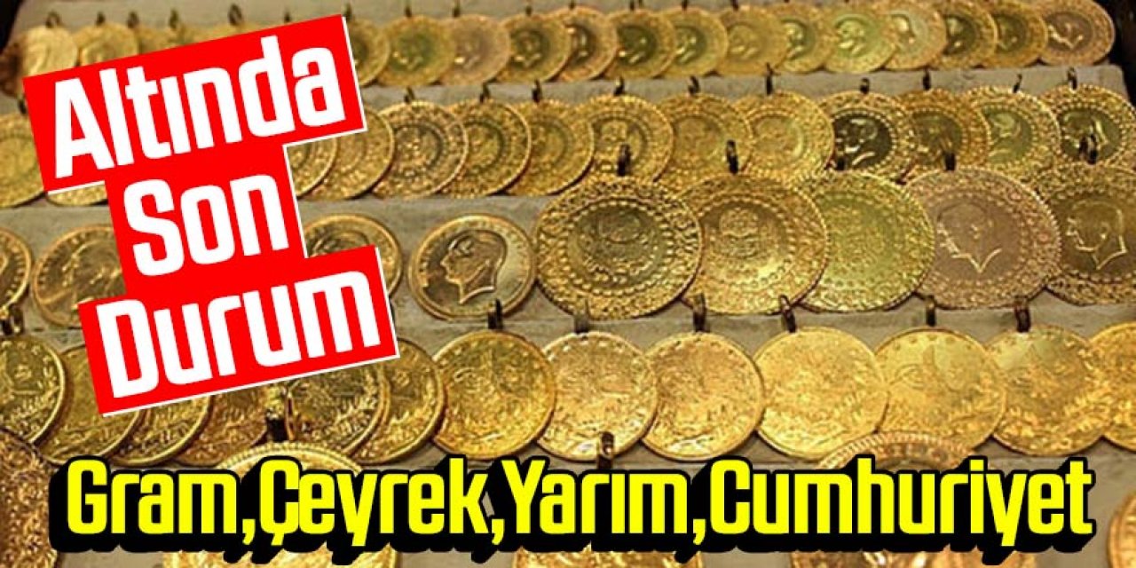 Haftanın Son Gününde Altın Fiyatları