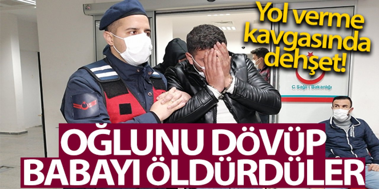 Aksaray'da yol verme kavgası...Oğlunu dövüp babasını bıçaklayarak öldürdüler
