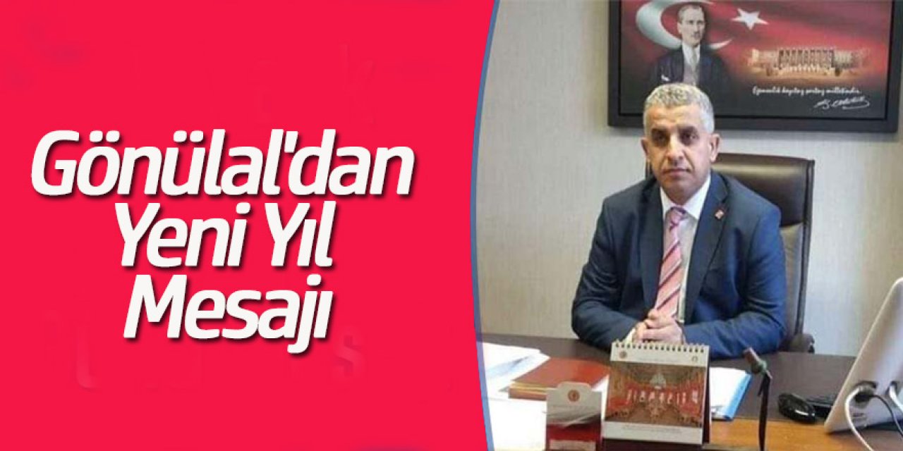 Gönülal'dan Yeni Yıl Mesajı