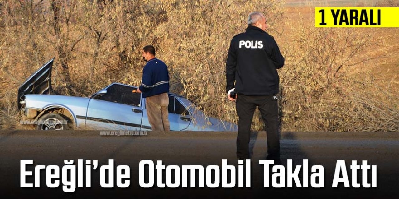 Takla atan otomobilin sürücüsü yaralandı.