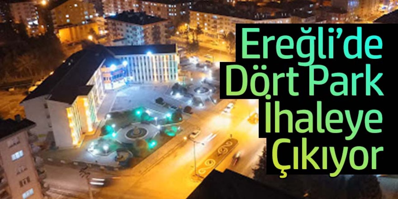 Ereğli Belediyesine Ait 4 Adet Kiralama  İhalesi Yapılacak