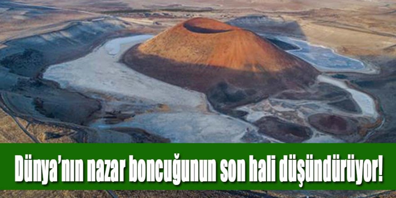 'Dünya'nın nazar boncuğunun son hali üzüyor!