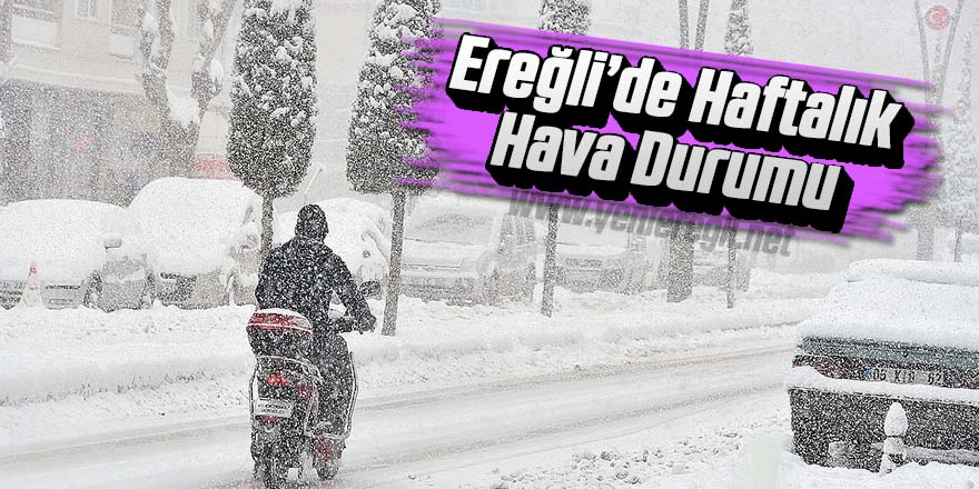 Ereğli'de havalar nasıl olacak?