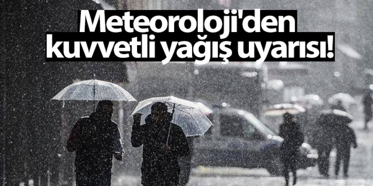 Meteoroloji'den kuvvetli yağış uyarısı! 25 Ocak yurtta hava durumu