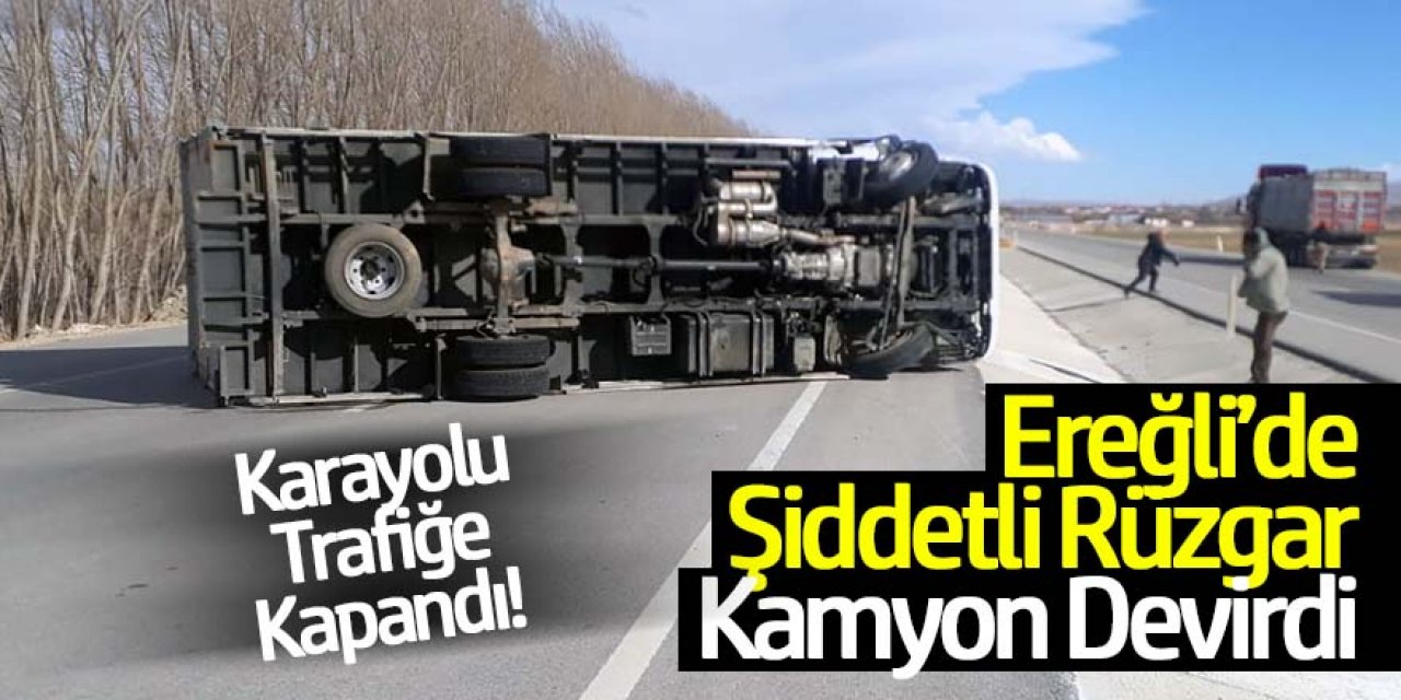 RÜZGAR, KAMYON DEVİRDİ