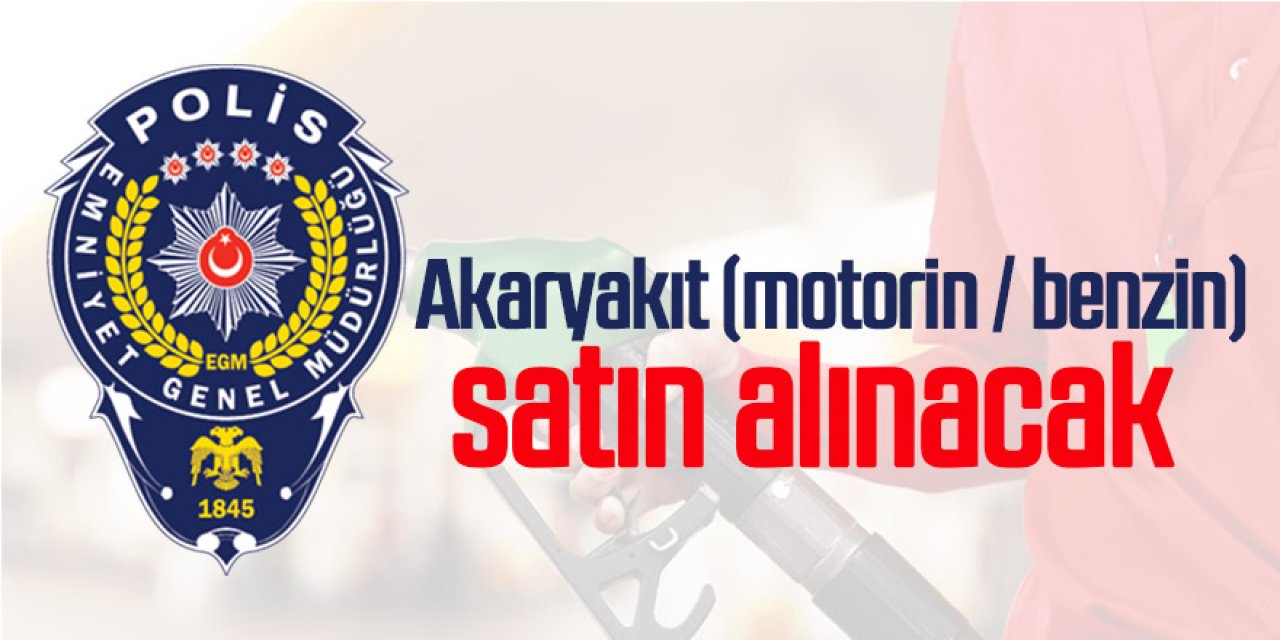 Akaryakıt (motorin / benzin) satın alınacak