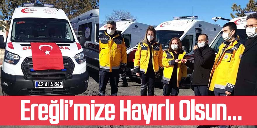 Ereğli’mize Hayırlı Olsun...
