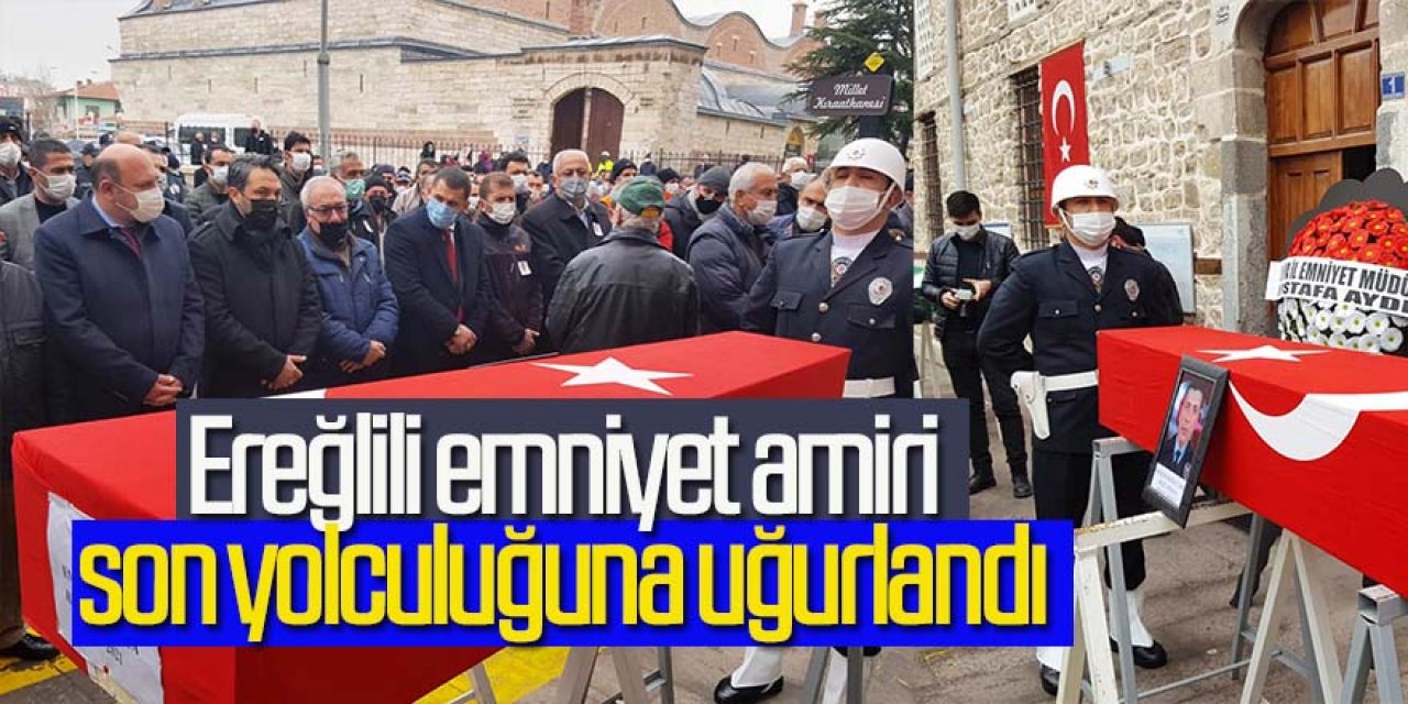 Kalp krizi geçiren Ereğlili emniyet amiri hayatını kaybetti