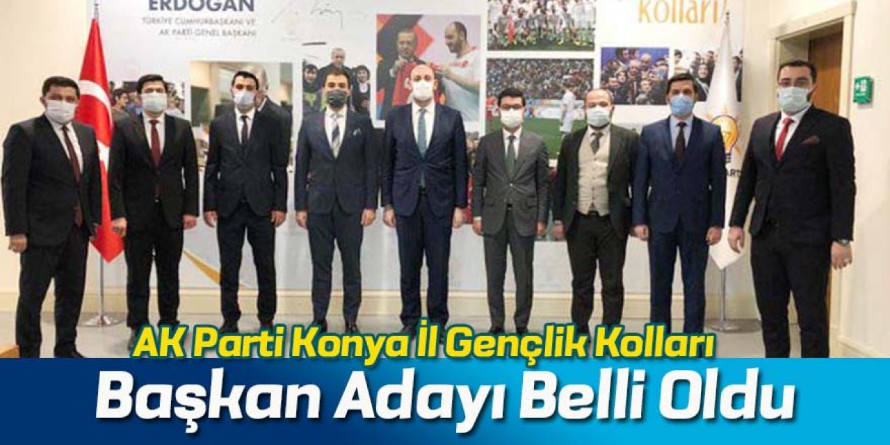 AK Parti Konya İl Gençlik Kolları Başkan Adayı Belli Oldu