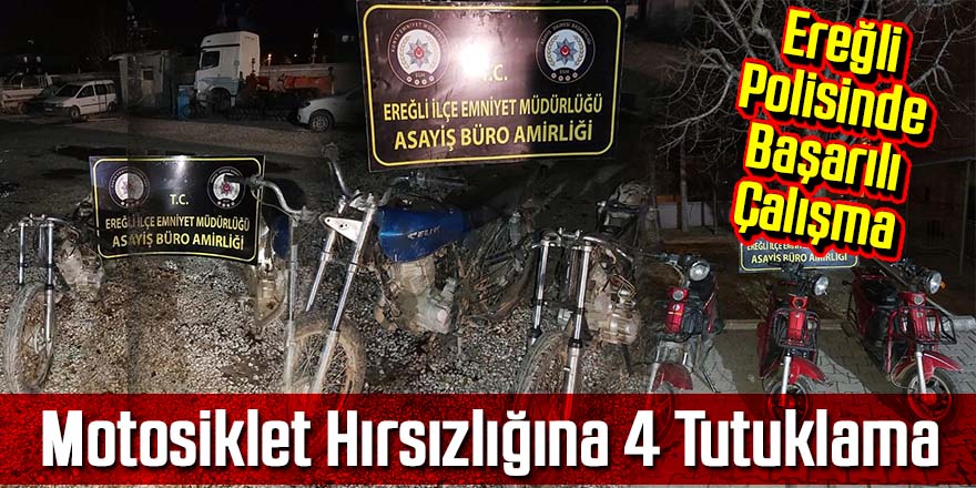 Ereğli’de motosiklet hırsızlığına 4 tutuklama