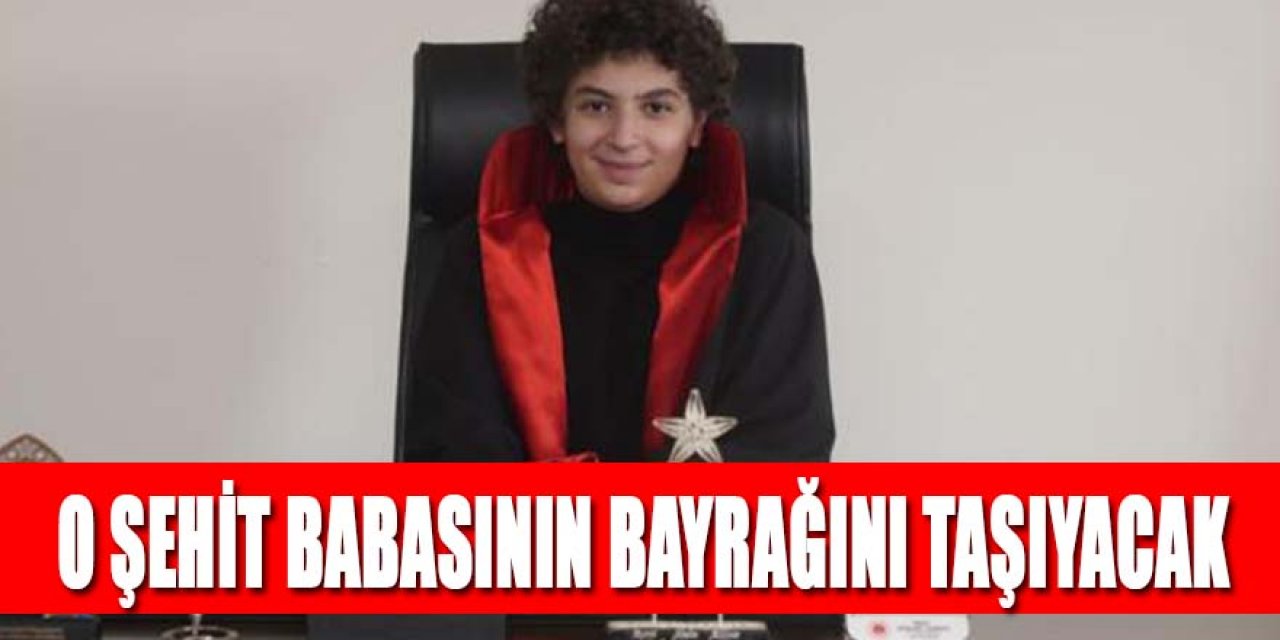 Şehit babasının izinden gidip savcı olacak