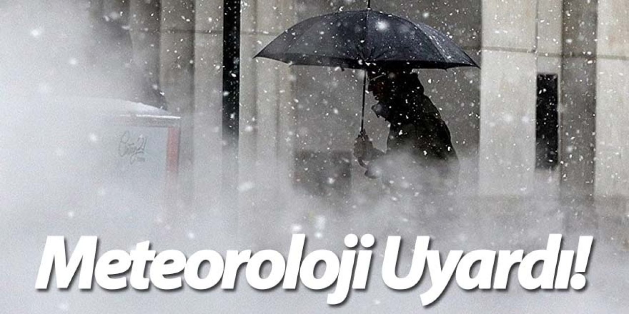 Meteoroloji gün gün uyardı!