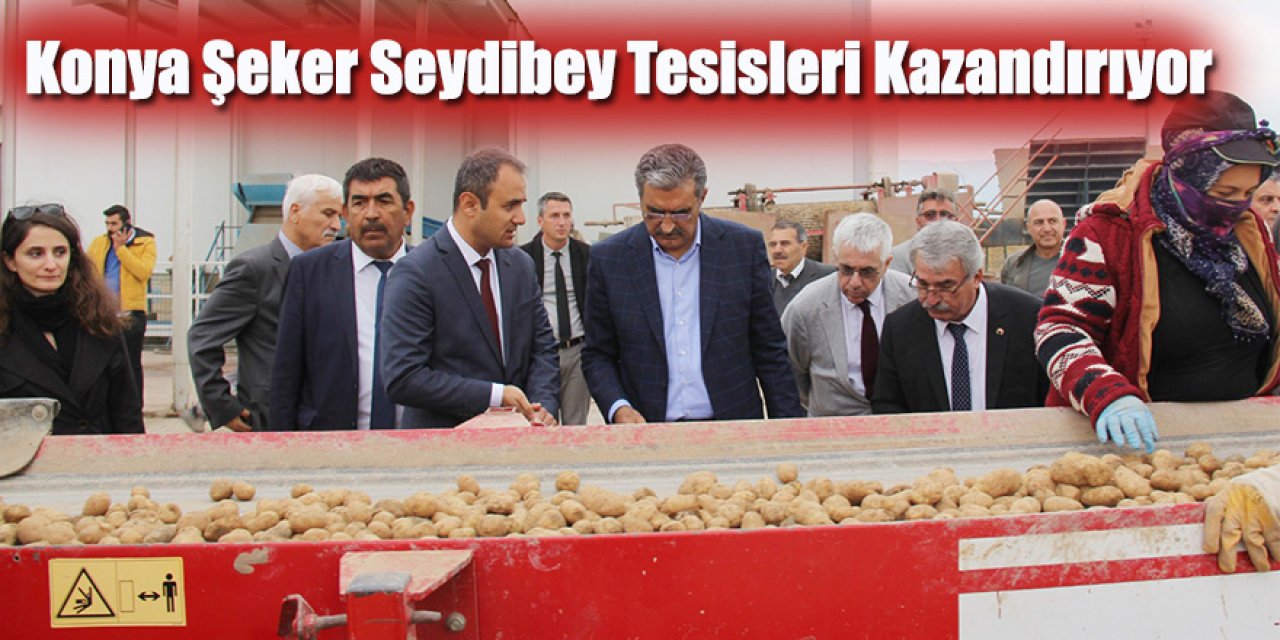 Konya Şeker Seydibey Tesisleri Kazandırıyor