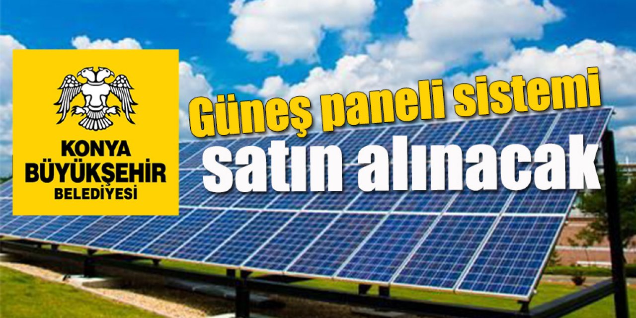 Güneş paneli sistemi satın alınacak