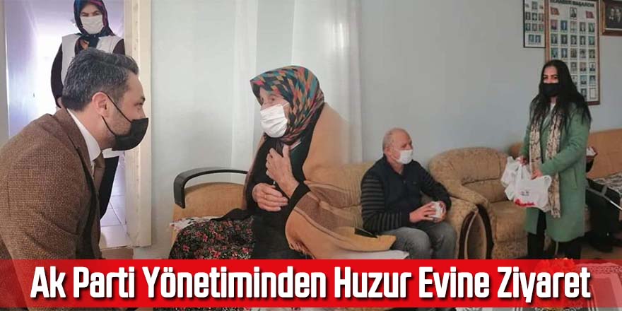 Ak Parti Yönetiminden Huzur Evine Ziyaret