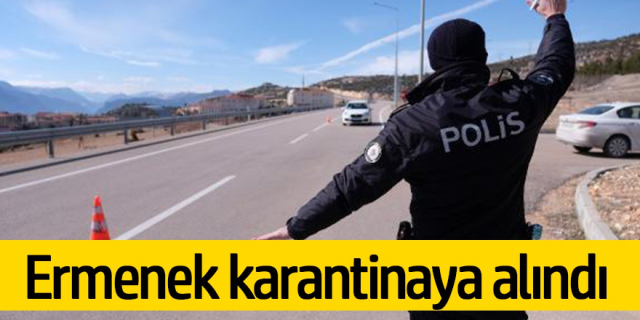 Ermenek ilçesi, karantinaya alındı