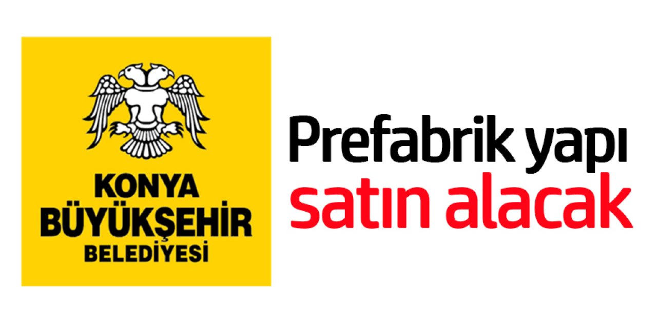Prefabrik yapı satın alınacak