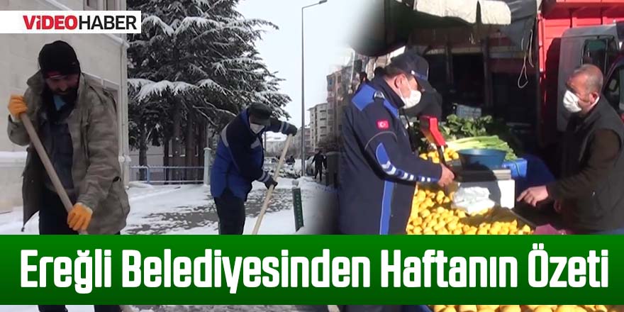 Ereğli Belediyesinden Haftanın Özeti