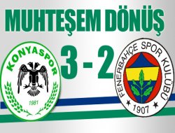 Konyaspor:3 - 2:Fenerbahçe