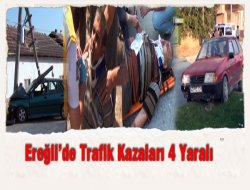 Ereğli’de 3 ayrı kaza: 4 yaralı