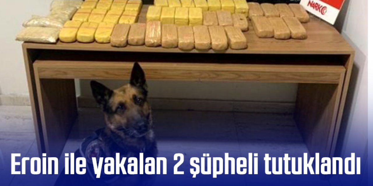 23 kilo eroinle yakalanan 2 şüpheli tutuklandı