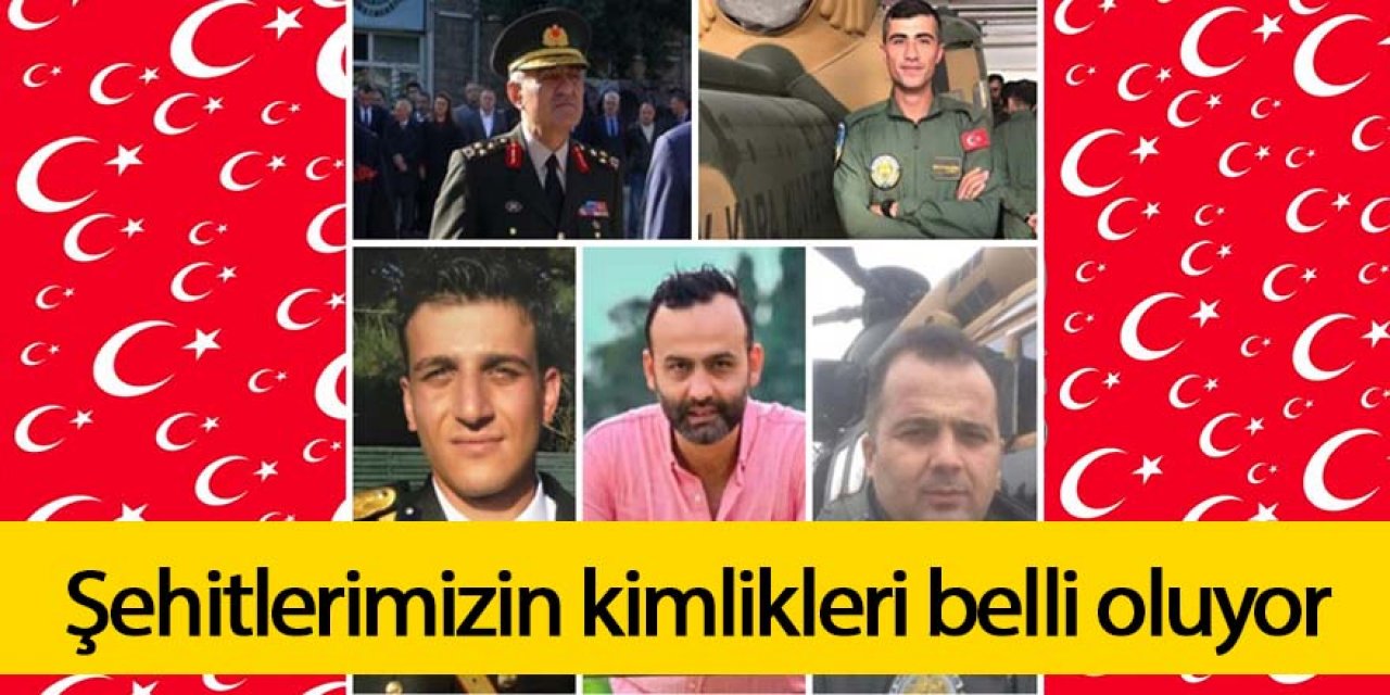 Şehitlerimizin kimlikleri belli oluyor