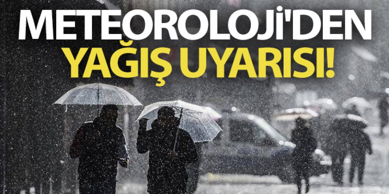 Meteoroloji'den yağış uyarısı! Bu illerde yaşayanlar dikkat