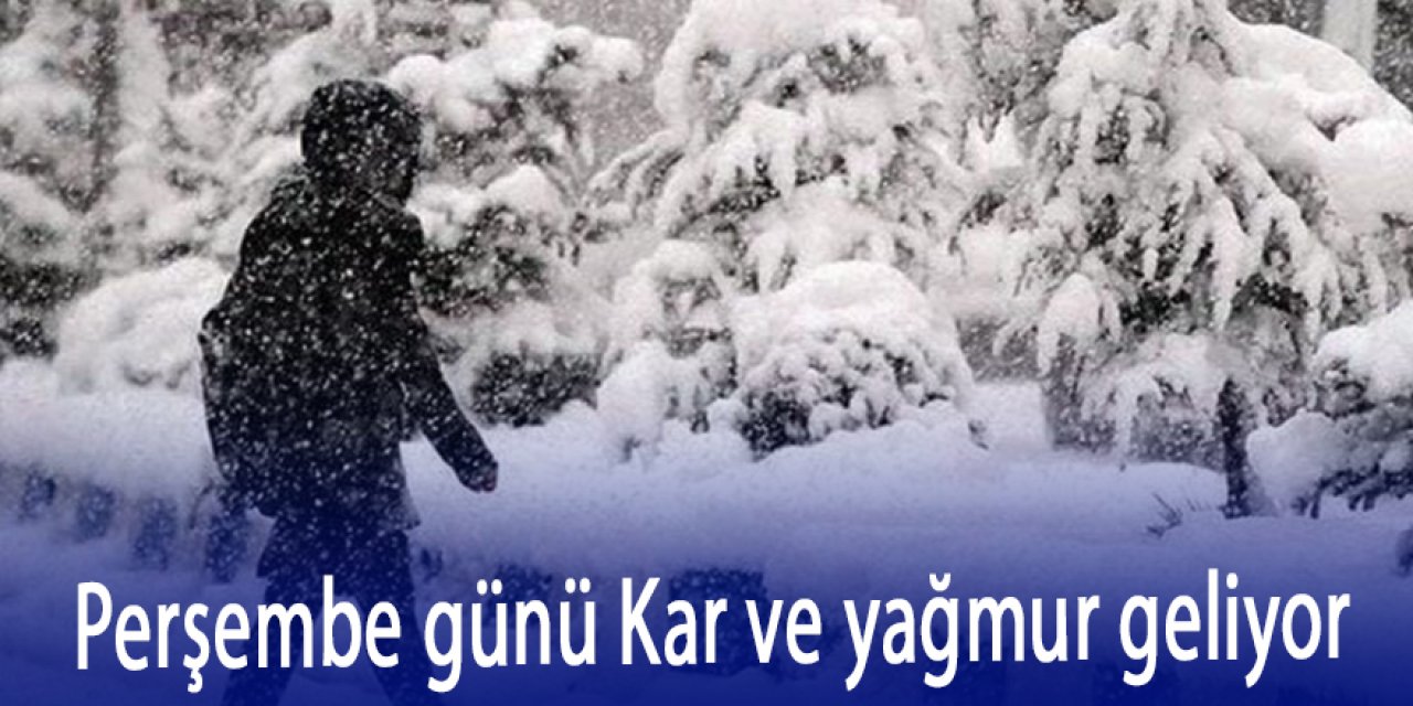Meteoroloji perşembe gününü işaret etti: Kar ve yağmur geliyor