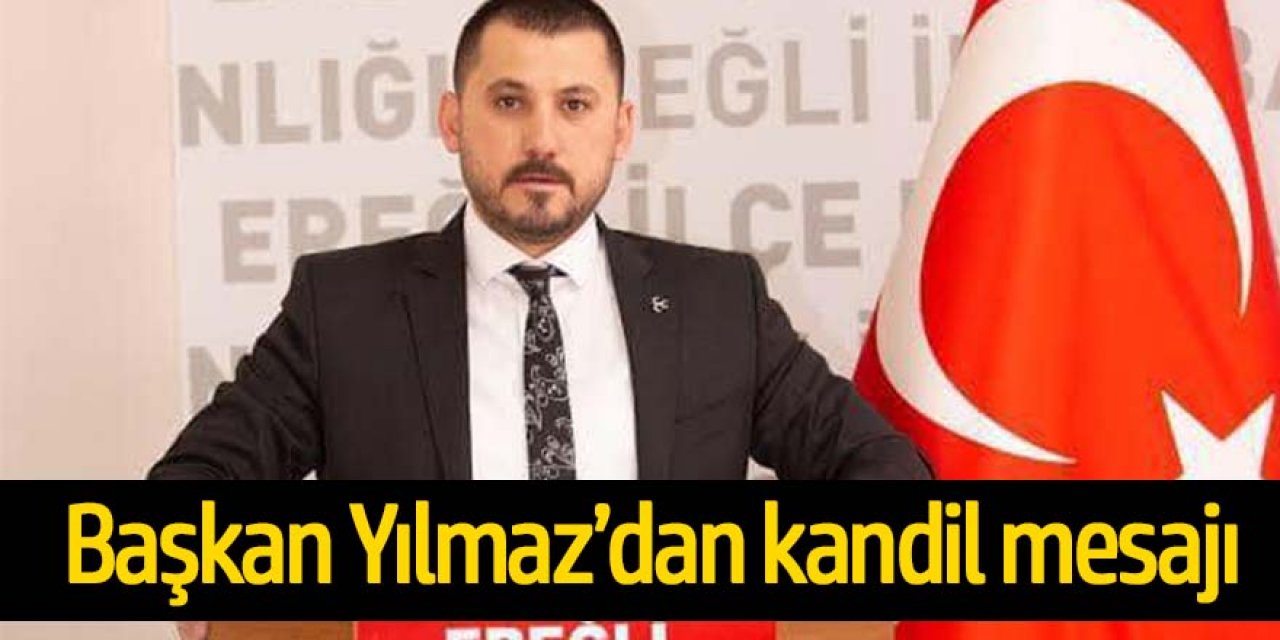 BAŞKAN YILMAZ DAN MİRAÇ KANDİLİ MESAJI