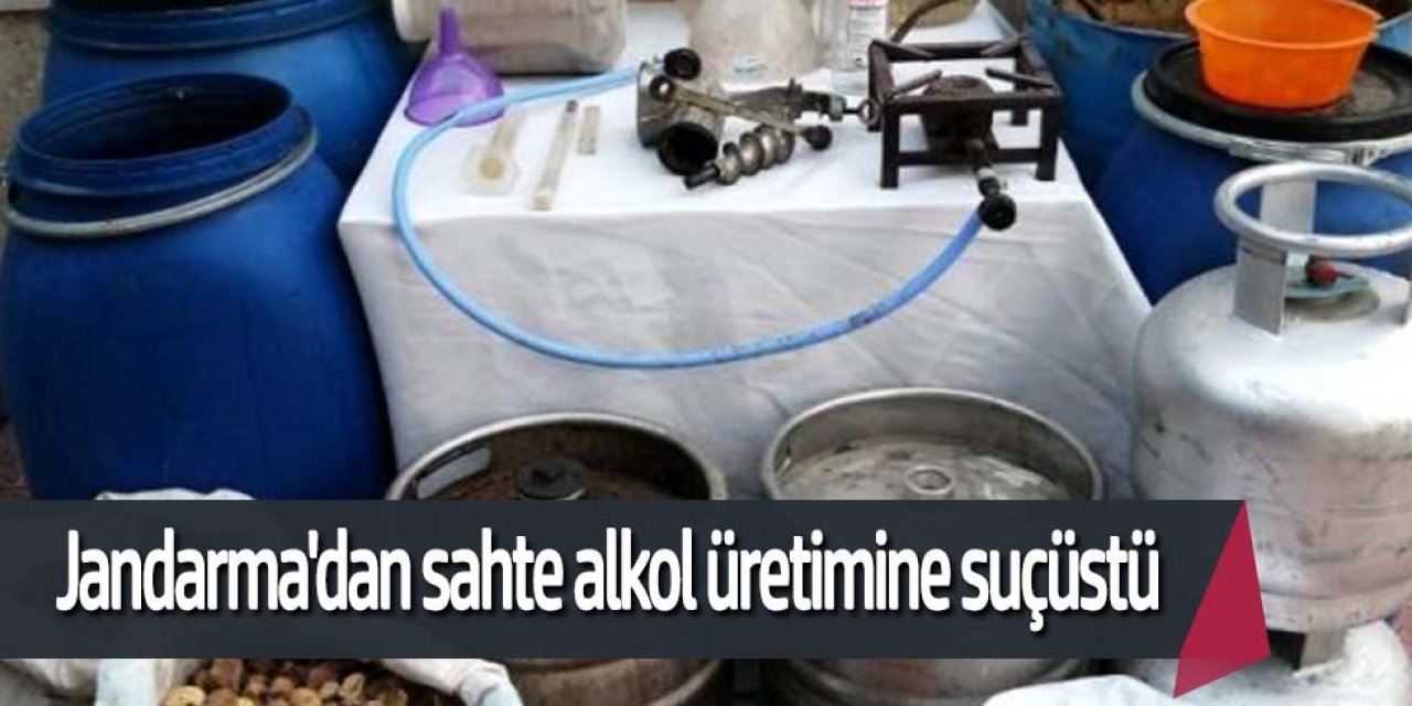 Jandarma'dan sahte alkol üretimine suçüstü