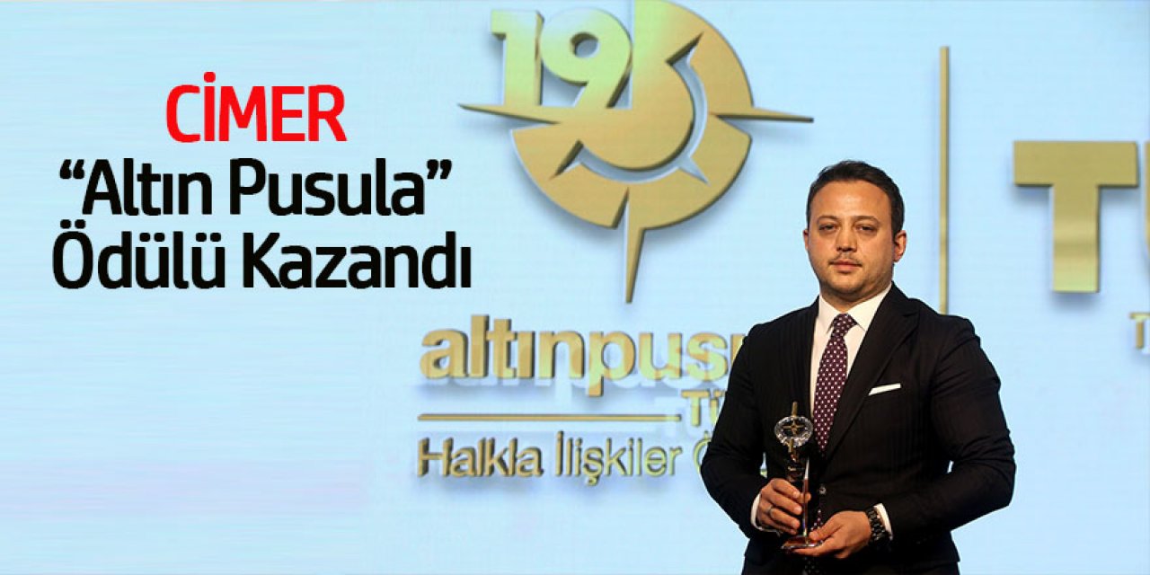 CİMER “Altın Pusula” Ödülü Kazandı