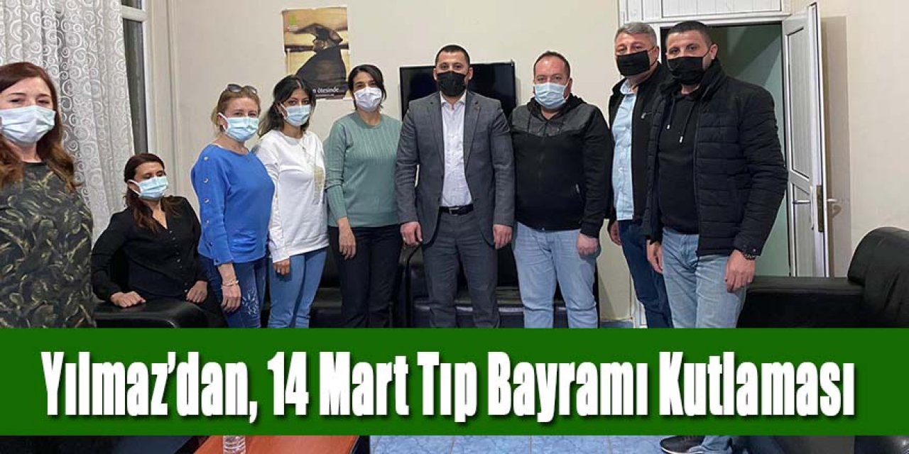 Yılmaz’dan, 14 Mart Tıp Bayramı Kutlaması