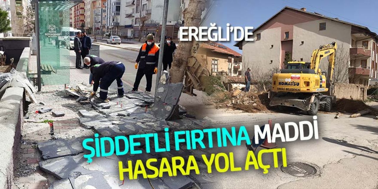 Ereğli’de Şiddetli Fırtına Maddi Hasara Yol Açtı