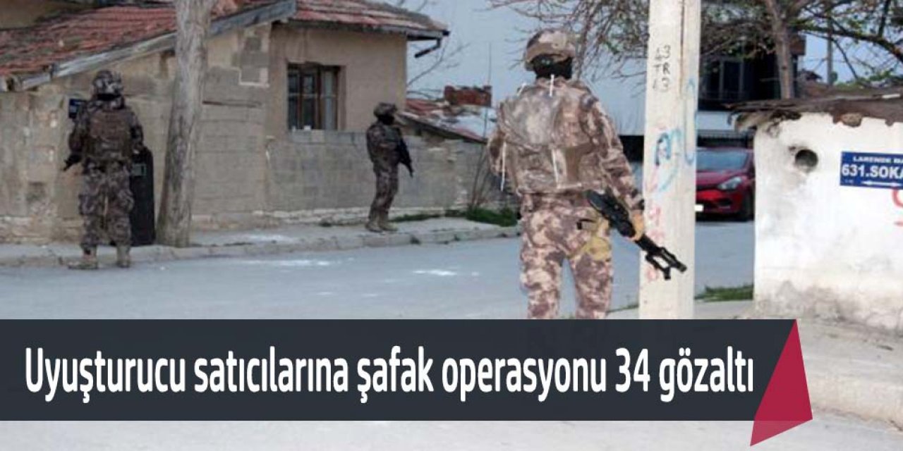 Karaman merkezli 5 ilde uyuşturucu satıcılarına şafak operasyonu düzenlendi 34 kişi gözaltına alındı.