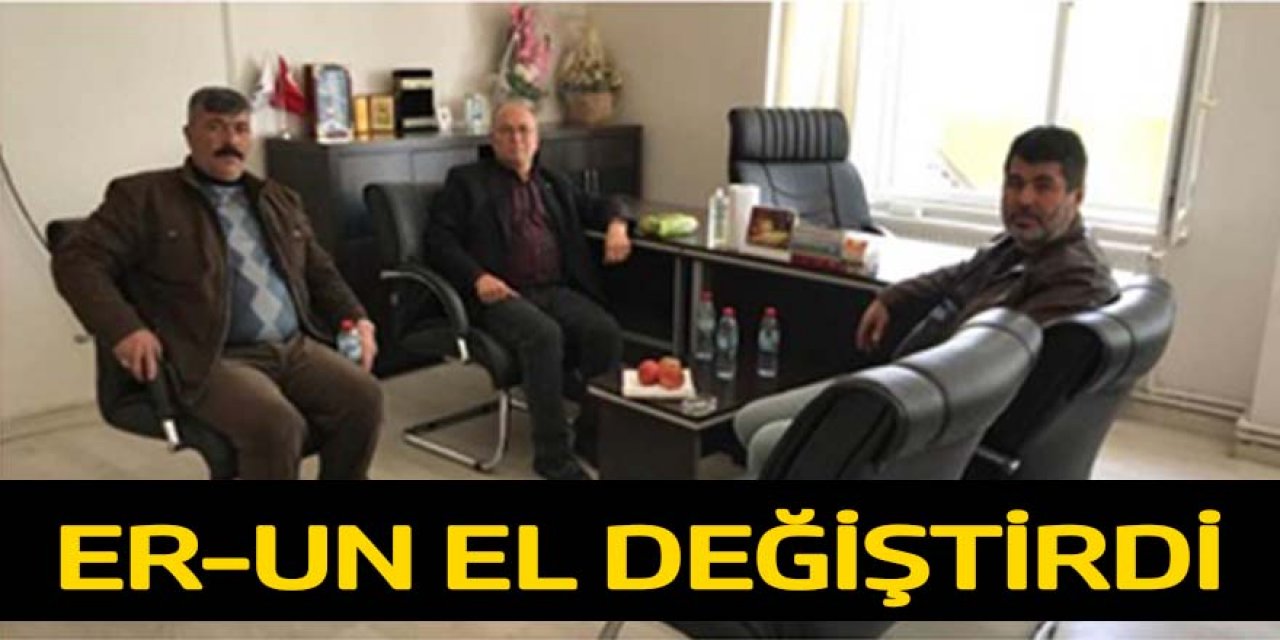 ER-UN EL DEĞİŞTİRDİ