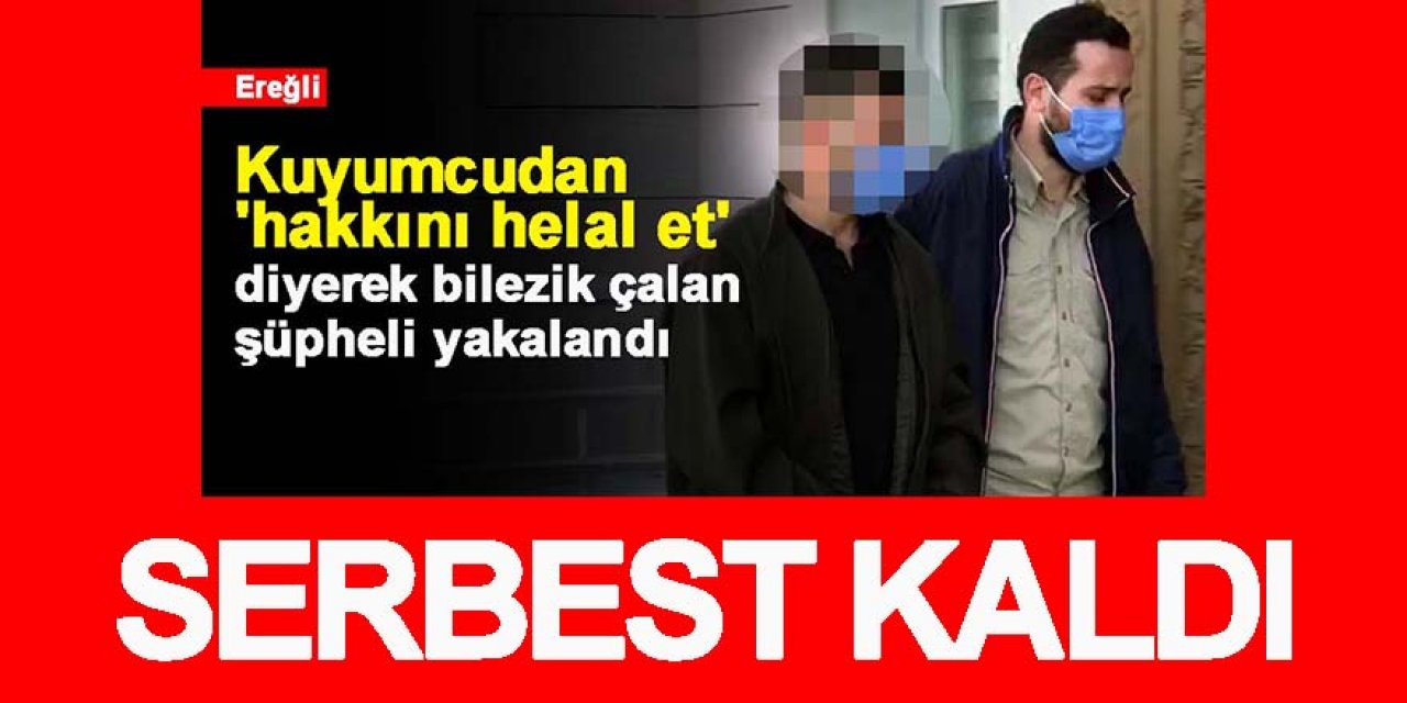 Kuyumcudan 3 bilezik alıp kaçan şüpheli serbest kaldı