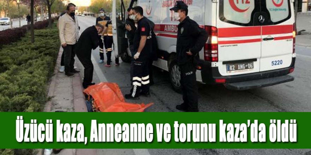 Motosikletin çarptığı anneanne ve torunu hayatını kaybetti