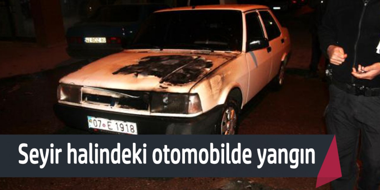 Seyir halindeki otomobilde yangın