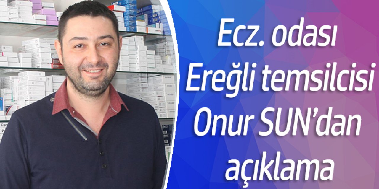 Eczacı Odası Ereğli Temsilciliğinden duyurulur