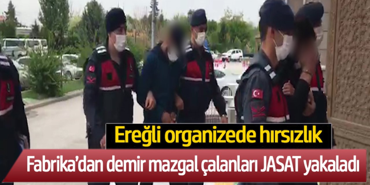 Ereğli’de demir mazgal hırsızlarını jandarma yakaladı