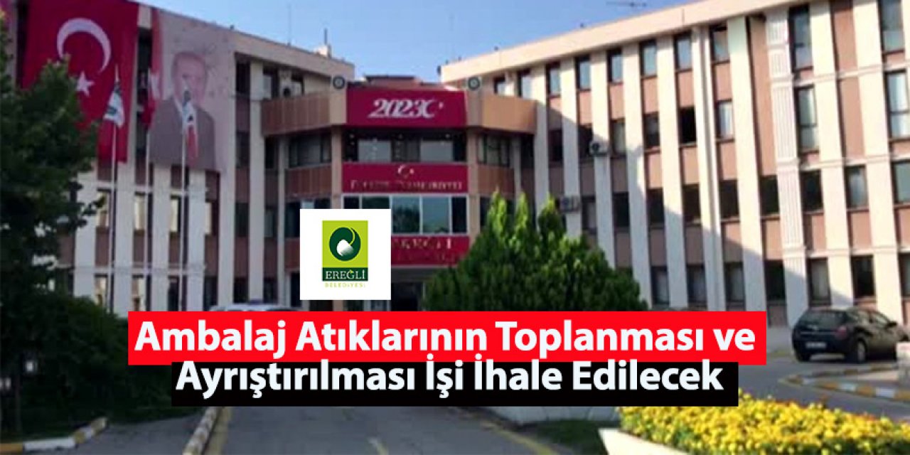 Ambalaj atıklarının toplanması ve ayrıştırılması işi ihale edilecek