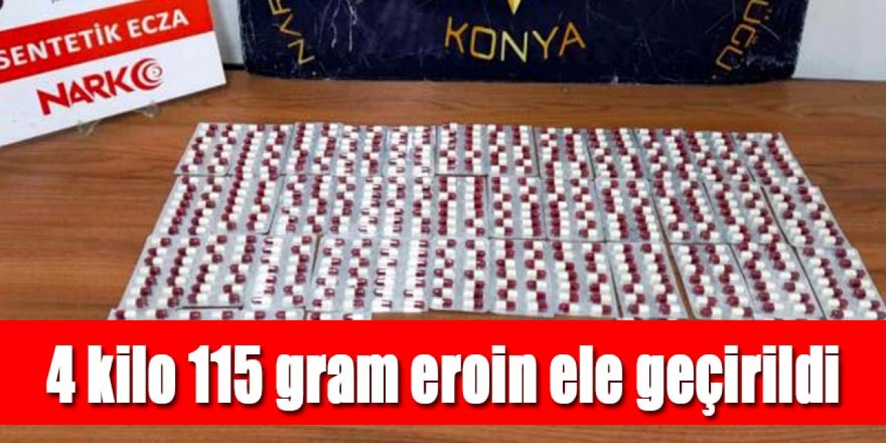 4 kilo 115 gram eroin ele geçirildi