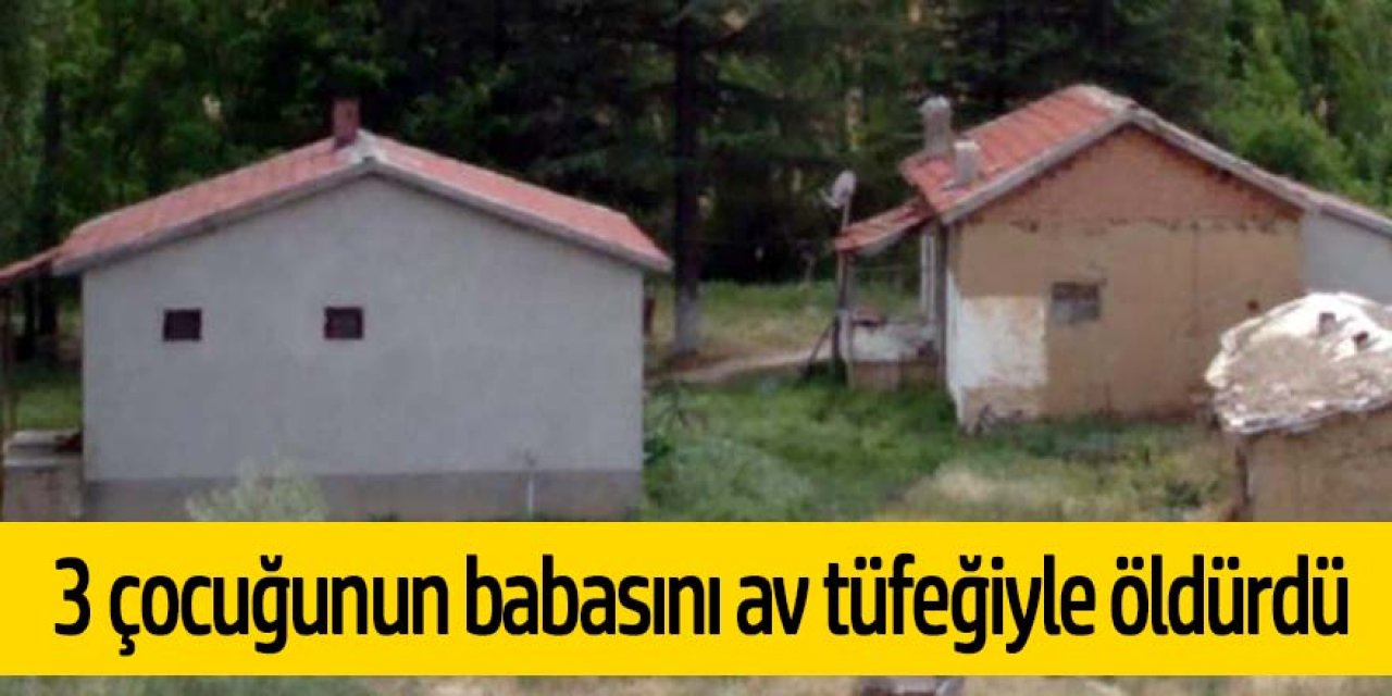 3 çocuğunun babasını av tüfeğiyle öldürdü