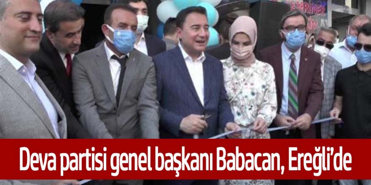 DEVA PARTİSİ GENEL BAŞKANI BABACAN, EREĞLİ’DE