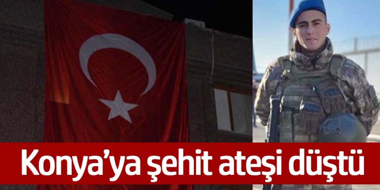 Konya'ya şehit ateşi düştü