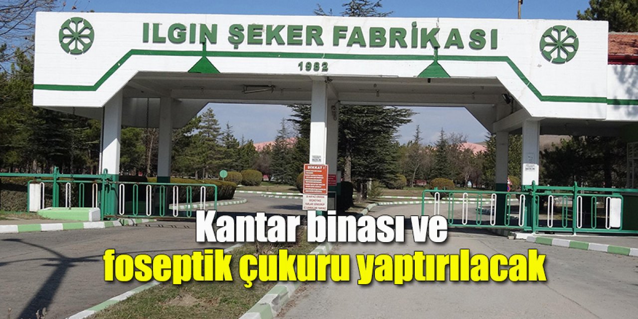 Kantar binası ve foseptik çukuru yaptırılacak