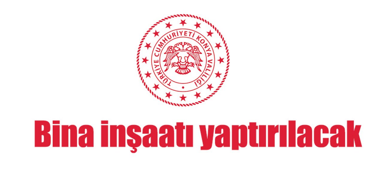 Bina inşaatı yaptırılacak