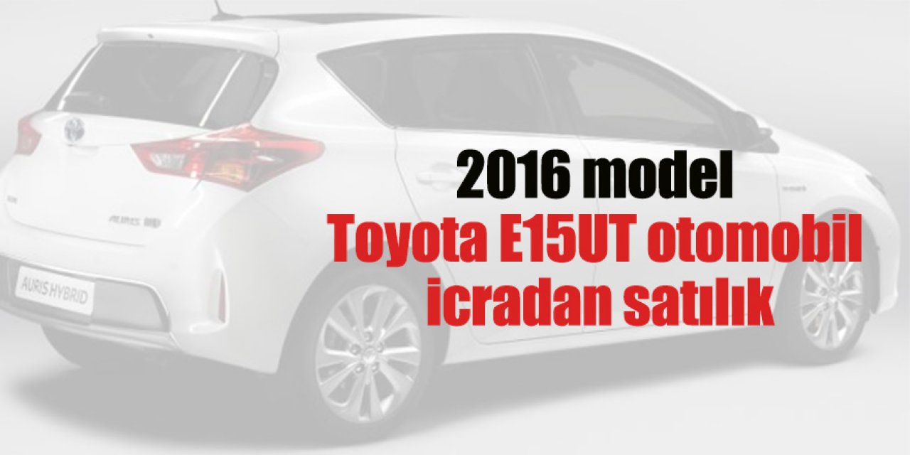 2016 model Toyota E15UT otomobil icradan satılık