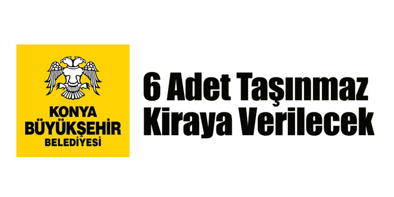 Taşınmazlar Kiraya Verilecek